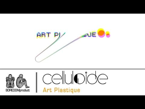 Celluloide — CELLULOIDE - Art Plastique