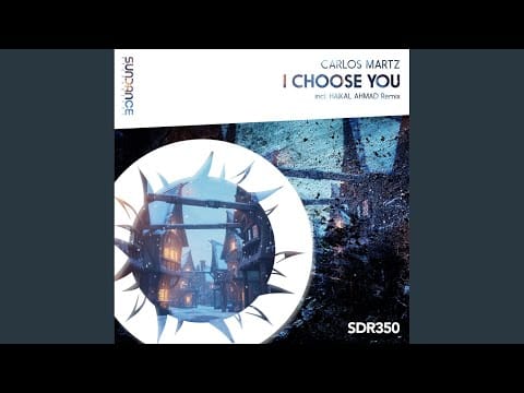 Carlos Martz — I Choose You (Haikal Ahmad Remix)
