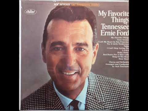 Tennessee Ernie Ford — My Favorite Things ~ Tennessee Ernie Ford with The Jack Halloran Singers (1966)