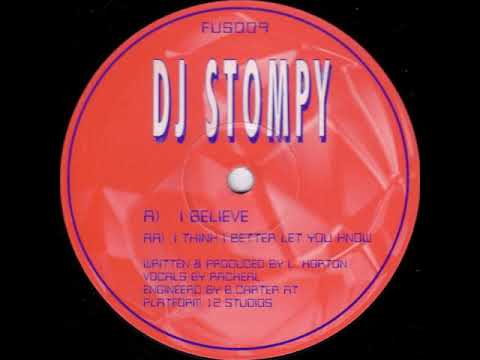 DJ Stompy — DJ Stompy - I Think I Better Let You Know