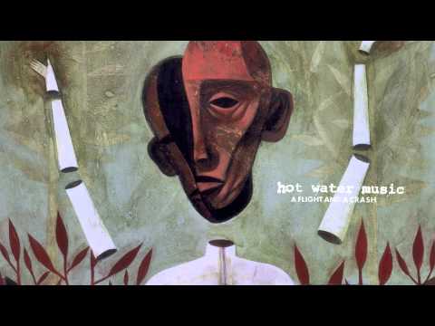 Hot Water Music — Hot Water Music - "Choked and Separated" (Full Album Stream)