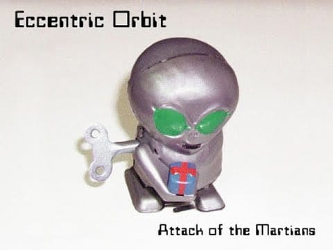 Eccentric Orbit — Attack of the Martians