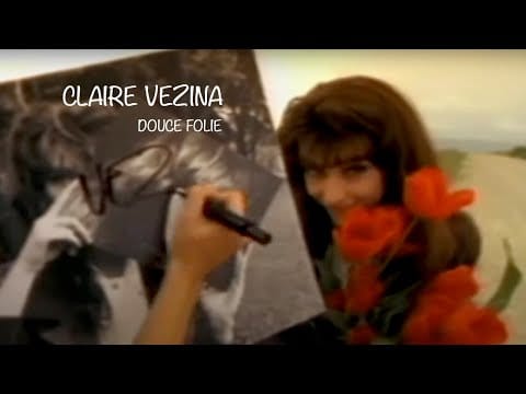 Claire Vezina — claire vezina - Douce Folie