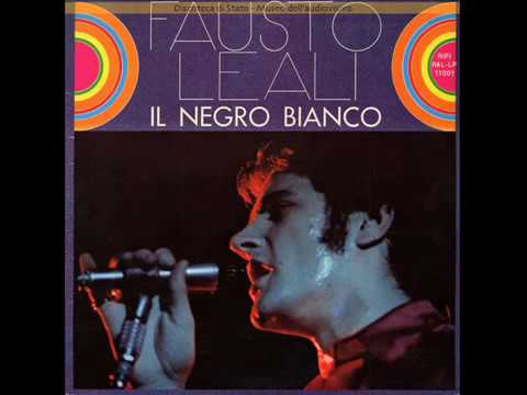 Fausto Leali — Fausto Leali FAUSTO LEALI IL NEGRO BIANCO   1968  original FULL ALBUM
