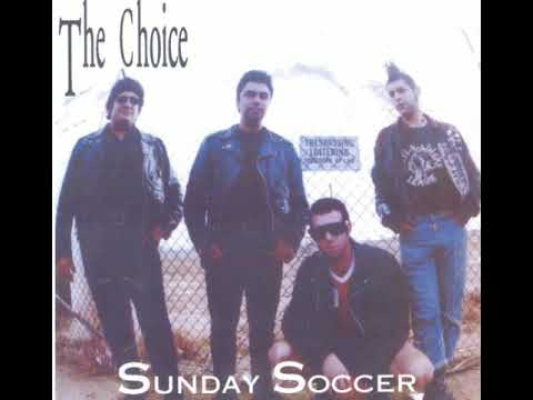 The Choice (5) — The Choice - Sunday Soccer(full Album 1996)