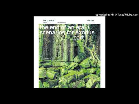 Ian O'Brien — Ian O'Brien - The End Of An Era [VERTEX003]