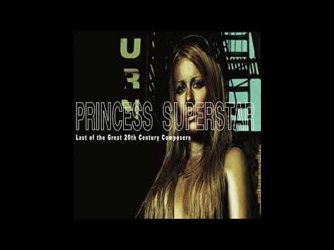 Princess Superstar — Princess Superstar - Last Of The Great 20th Century Composers
