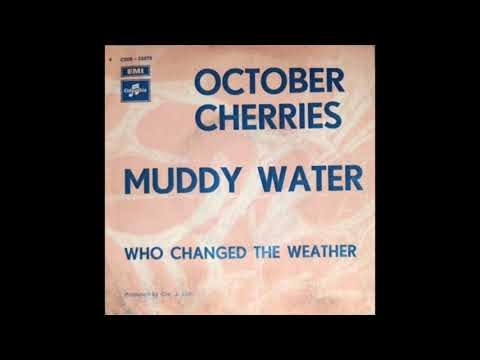 October Cherries — October Cherries - Who Changed The Weather