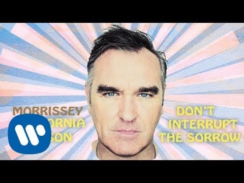 Morrissey — Morrissey - Don’t Interrupt the Sorrow (Official Audio)
