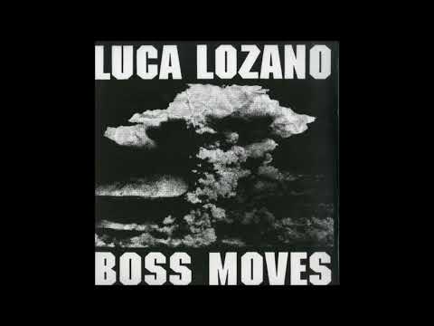 Luca Lozano — Luca Lozano - Boss Moves [RB070]