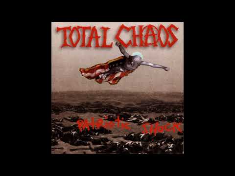 Total Chaos (2) — Total Chaos - Patriotic Shock (1995) | Full Album