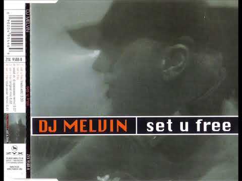DJ Melvin — DJ MELVIN - Set u free (original mix)