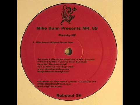 Mike Dunn — Mike Dunn presents Mr. 69 - Phreaky MF (Mike Dunn's 'Original Phreak' Mixx)