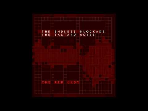 Bastard Noise — Bastard Noise / The Endless Blockade - The Red List (2010)