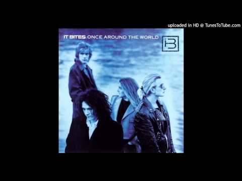 It Bites — It Bites - Kiss Like Judas