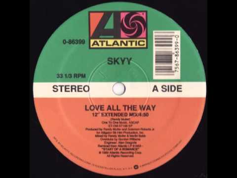 Skyy — Skyy - Love All The Way (12 Inch Extended Mix)