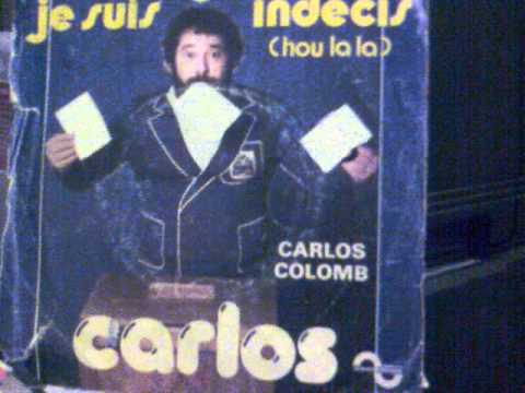 Carlos (3) — Carlos - Je Suis Indécis (Hou La La) (P) 1977.mp4