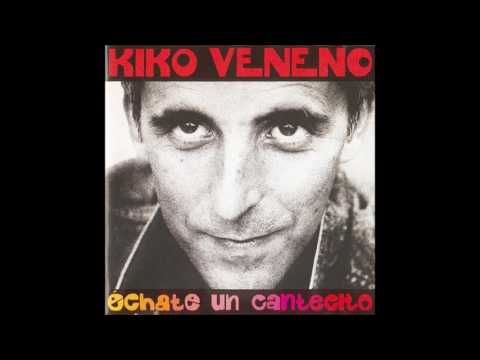Kiko Veneno — Kiko Veneno - Echo de menos