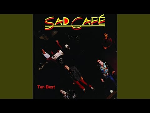 Sad Café — My Oh My