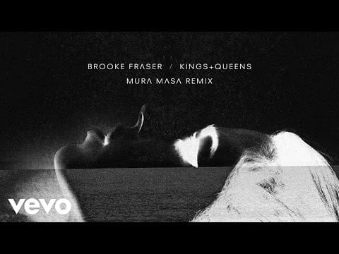 Brooke Fraser — Brooke Fraser - Kings and Queens (Mura Masa Remix)