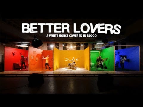 Better Lovers — Better Lovers - A White Horse Covered In Blood (OFFICIAL MUSIC VIDEO)