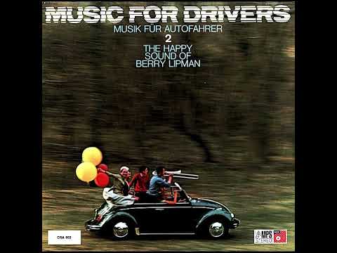 The Happy Sound Of Berry Lipman — Berry Lipman - Music For Drivers 2