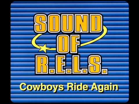 Sound Of R.E.L.S. — Sound Of R.E.L.S. - Cowboys Ride Again (Original Single Mix)