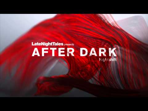 Bill Brewster — Late Night Tales presents After Dark: Nightshift - Vinyl/CD/Download/Stream