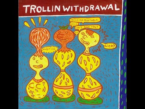Trollin Withdrawal — Trollin Withdrawal - Parental