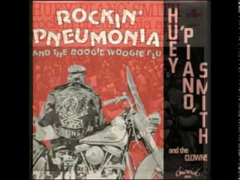 Huey "Piano" Smith & His Clowns — Huey Piano Smith - Rockin' Pneumonia and the Boogie Woogie Flu