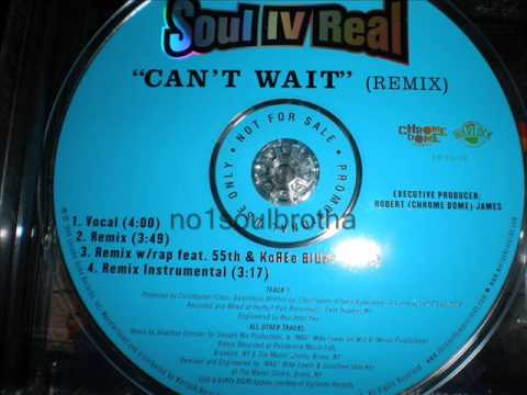 Soul For Real — Soul IV Real "Can't Wait" (Remix w/o Rap)