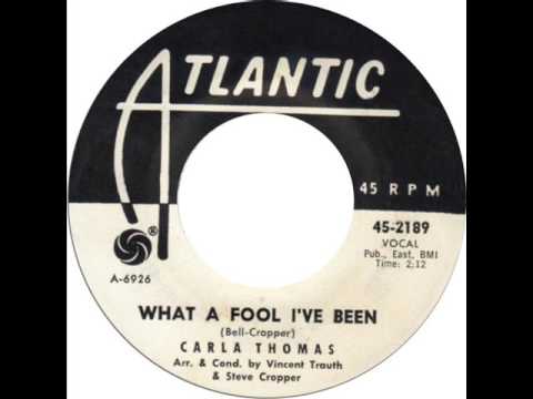 Carla Thomas — Carla Thomas - What A Fool I've Been Atlantic-45-2189 1963