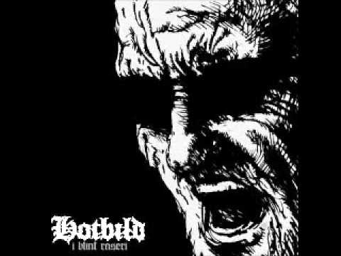Hotbild — HOTBILD - I Blint Raseri EP (FULL) 2006
