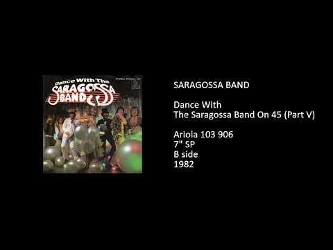 Saragossa Band — SARAGOSSA BAND - Dance With The Saragossa Band On 45 (Part V) - 1982