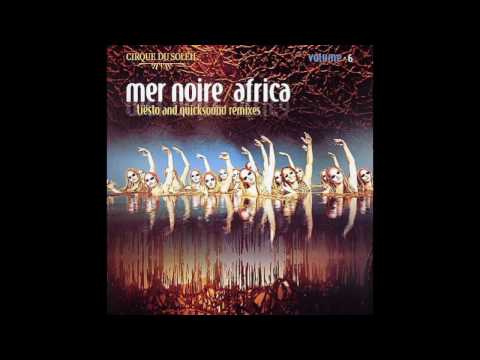 Cirque Du Soleil — Cirque Du Soleil - Mer Noire (Tiësto Remix)
