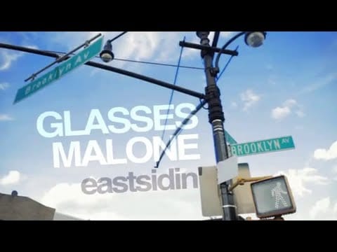 Glasses Malone — Glasses Malone - Eastsidin (Feat. Snoop Dogg & Nipsey Hussle)