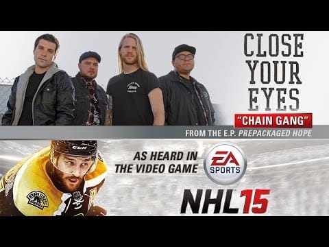Close Your Eyes — Close Your Eyes "Chain Gang" (Audio) - As heard on EA Sports 'NHL 15'