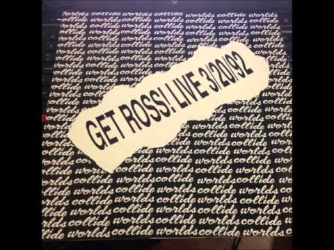 Worlds Collide (2) — Worlds Collide 'Get Ross' live LP 1992