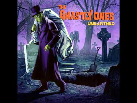 The Ghastly Ones — The Ghastly Ones - Unearthed [2007] Full Album