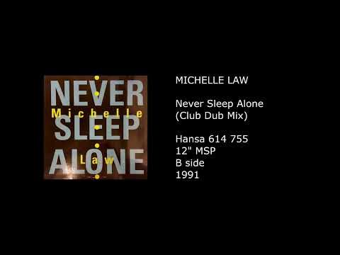 Michelle Law — MICHELLE LAW - Never Sleep Alone (Club Dub Mix) - 1991