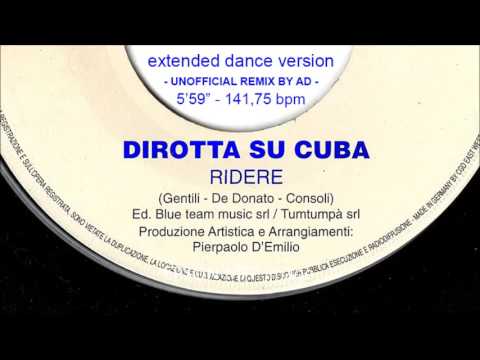 Dirotta Su Cuba — Dirotta Su Cuba - Ridere (extended dance version)