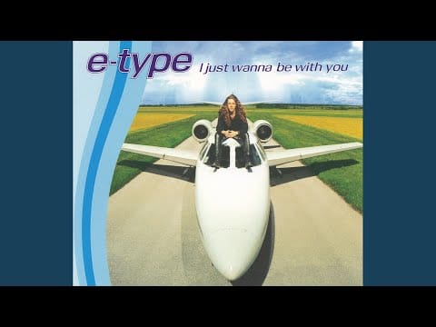E-Type — I Just Wanna Be With You (André's Summer Mix)