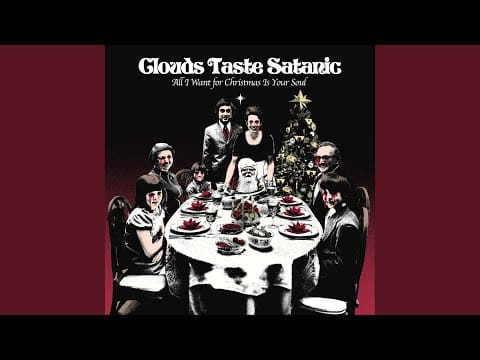Clouds Taste Satanic — You're A Mean One Mr. Grinch