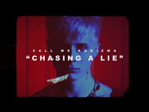 Call Me Karizma — Call Me Karizma - Chasing A Lie [Official Audio Stream]