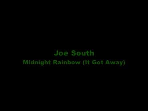 Joe South — Midnight Rainbow It Got Away by Joe South