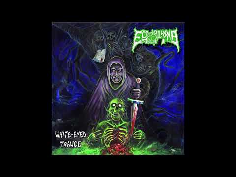 Ectoplasma (4) — Ectoplasma - White-Eyed Trance (2019)