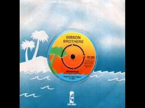 Gibson Brothers — Gibson Brothers - Metropolis (12" Version) [HQ Audio]
