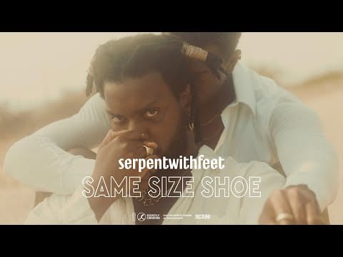 serpentwithfeet — Same Size Shoe