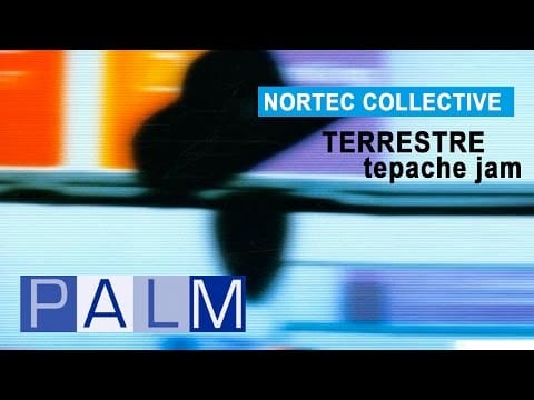 Nortec Collective — Nortec Collective: Terrestre - Tepache Jam