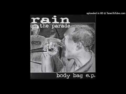 Rain On The Parade — Rain On The Parade - 10 Everybody But #1 (Body Bag Ep 1998)